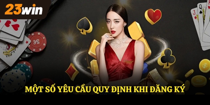 Một số yêu cầu quy định khi đăng ký