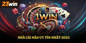 Nhà cái nào uy tín nhất 2025