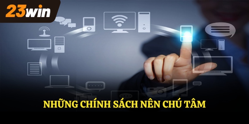 Những chính sách nên chú tâm